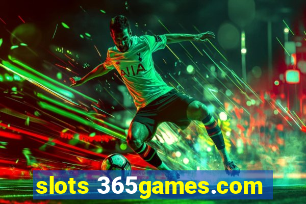 slots 365games.com